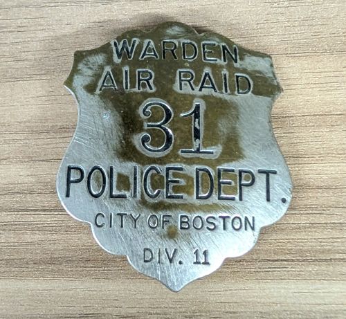 WWII City of Boston Police Department Air Raid Warden Badge Number 31 Division 11