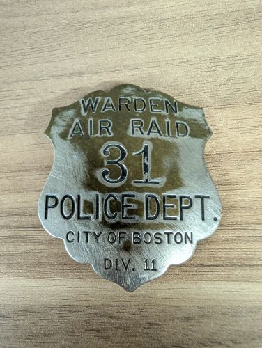 WWII City of Boston Police Department Air Raid Warden Badge Number 31 Division 11