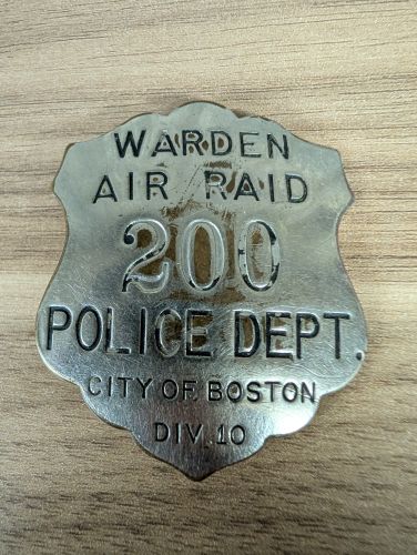 WWII Boston Police Air Raid Warden Badge Number 200 Division 10