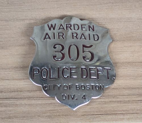 World War II Boston Police Department Air Raid Warden Badge Number 305