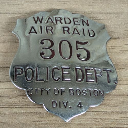 World War II Boston Police Department Air Raid Warden Badge Number 305