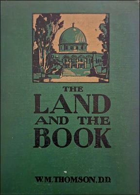Special edition of the book - The Land and the Book -
Extensive reference to the customs