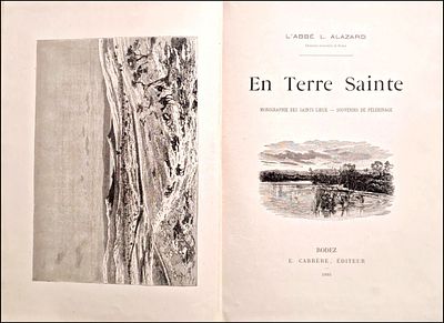 Journey in Palestine, Land of Israel, illustrations, engravings, photographs, 1895. ALAZARD