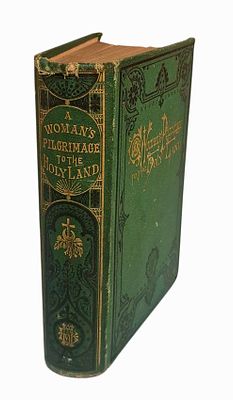 A Pilgrimage to the Holy Land from a Woman's Point of View!!!! 1872,
English, Illustrations. A 