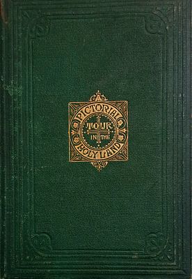 A Pictorial Guide for a Traveler in Palestine, 1867, Engravings, English. A Pictorial Tour in 