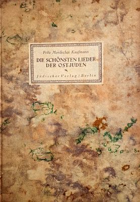 The Most Beautiful Songs of the Jews of the East, by Madchi Kaufmann, Berlin, 
Jewish 