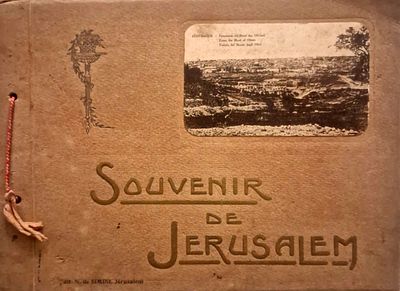 Souvenir de Jerusalem - an album of impressive photographs of Jerusalem and its various sites 