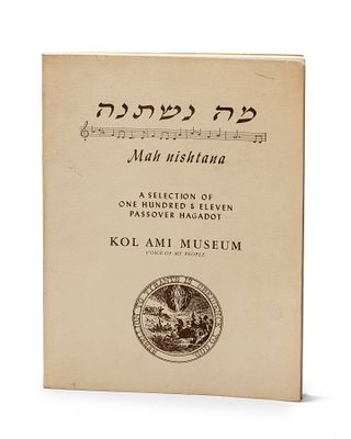 מה נשתנה - רשימה ביבליוגרפית של 111 הגדות נבחרות, 
Kol Ami Museum . Mah nishtana 1964 - 
הרשימה 