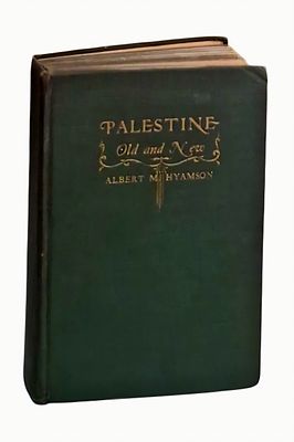 A Journey in Palestine by the Director of the British Immigration Department in Palestine 