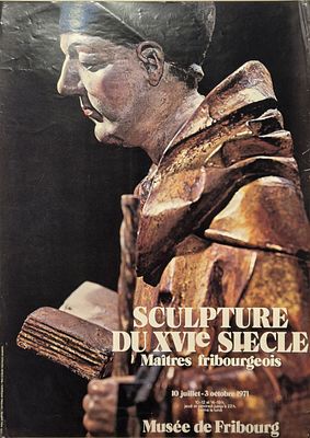 Mus&eacute;e des Beaux-Arts de Fribourg - Sculpture du 16e si&egrave;cle. Ma&icirc;tres fribourgeois 