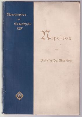 Ленц М. Наполеон. На немецком языке. Лейпциг. Velhagen &amp; Klafing. 1905 г. 199 с., илл. 