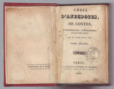 Choix d`anecdotes, de contes, d`historiettes, d`epigrammes et de bons mots, tant en prose qu`en 
