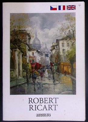 Автограф. Робер Рикар / Robert Rikar. Каталог. Прага: 2013 г., 42 с. Мягкая обложка, обычный 