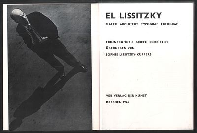 El Lissitzky (Эль Лисицкий). Maler, Architekt, Typograf, Fotograf. Drezden. VEB Verlag der 