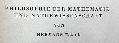 Philosophie der Mathematik und Naturwissenschaft von Hermann Weyl, 1st ed., illustr., 1927, in 