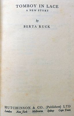 Berta Ruck Autograph / Dedication on her book: Tomboy in Lace. A new story, 1st ed., 1947 