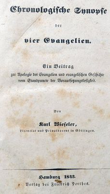 Chronologische Synopse der vier Evangelien von Karl Wieseler, 1843, in GermanChronologische 