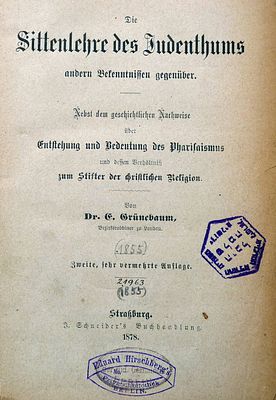 Die Sittenlehre des Judenthums andern Bekenntnissen gegenueber von Rabbi E. Gruenebaum, 1878 