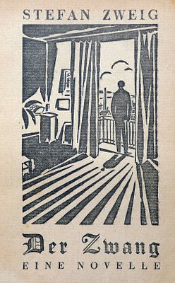 Stefan Zweig. Der Zwang. Eine Novelle und Phantastische Nacht, Woodcuts by Frans Masereel and 