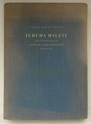 Franz Rosenzweig Jehuda Halevi. Zweiundneunzig Hymnen und Gedichte Deutsch, 1926, in German Mit 