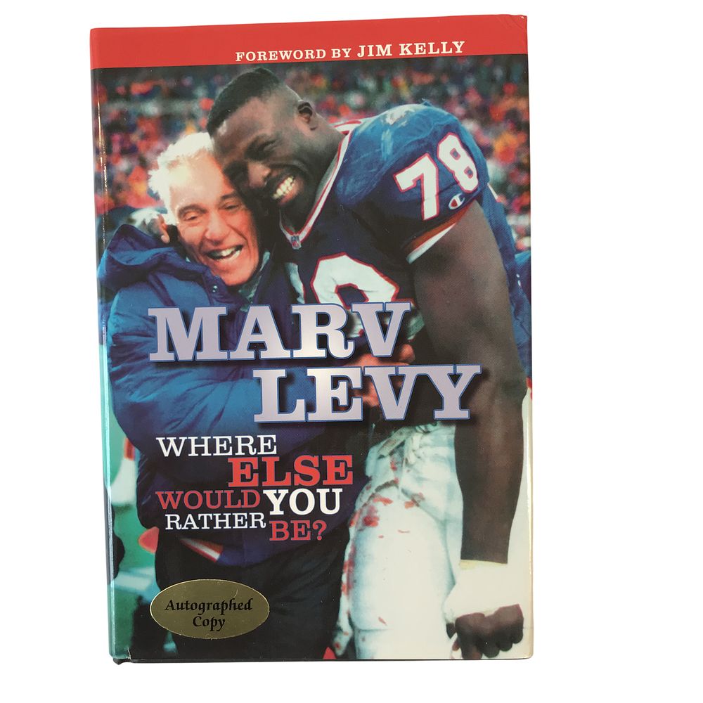 Lot 269: Marv Levy Signed Hardcover Autobiography Where Else Would You Rather Be?