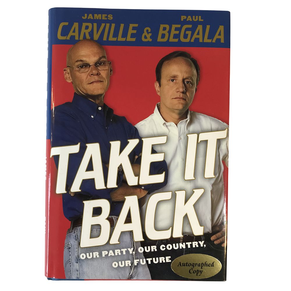 Lot 56: Autographed TAKE IT BACK by James Carville & Paul Begala