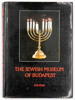 ספר המוזיאון היהודי בבודפשט, The Jewish Museum of Budapest, כולל תמונות ומאמרים רבים, 1987
