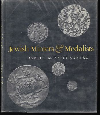 ספר מטביעים ומדליסטים יהודים, מאת דניאל פרידנברג, 1976, הוצאת עמותת הפירסומים היהודיים של 