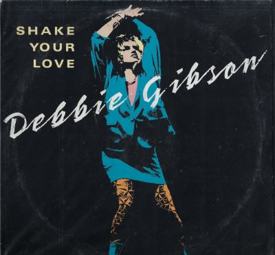 דבי גיבסון - סינגל דבי גיבסון, Debbie Gibson – Shake Your Love, מצב הסינגל: VG+