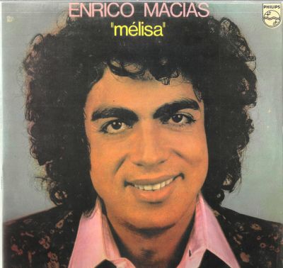 אנריקו מסיאס - תקליט אנריקו מסיאס, Enrico Macias – "M&eacute;lisa", תוצרת חוץ, מצב התקליט: EX