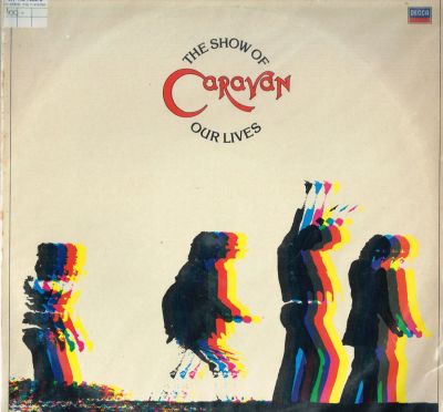 תקליט Caravan – The Show Of Our Lives, תוצרת חוץ. מצב התקליט: EX