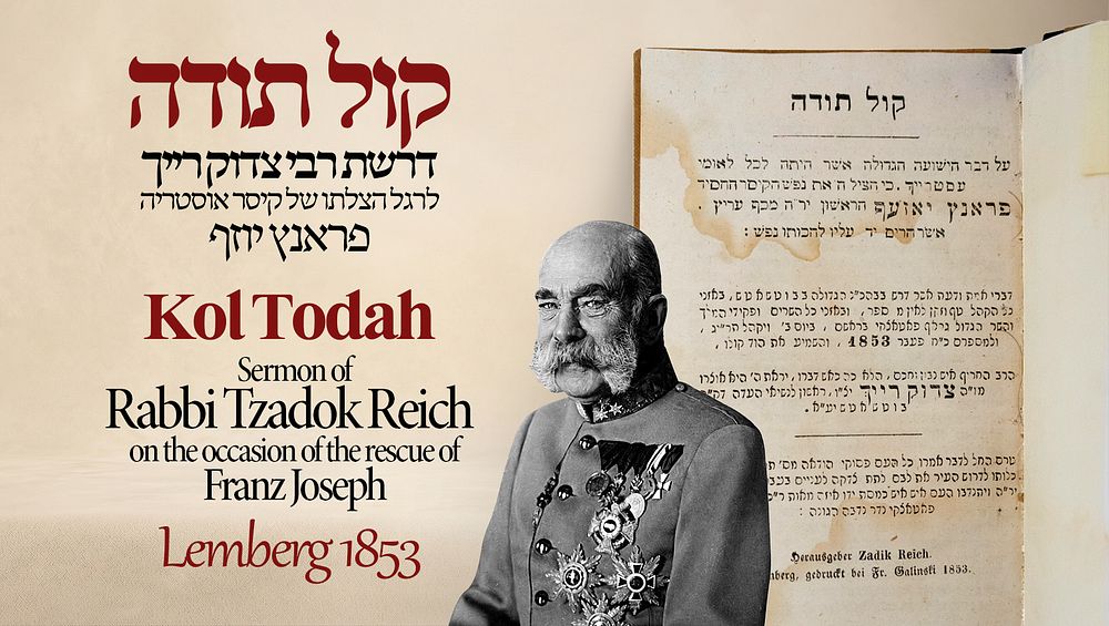 קול תודה, דרשת רבי צדוק רייך, בעיר בוטשאטש, לרגל הצלתו של קיסר אוסטריה ומלך בוהמיה והונגריה 