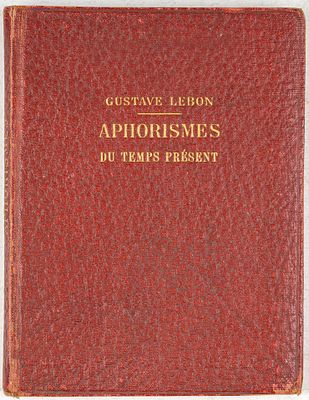 Gustave Lebon. Aphorismes du temps pr&eacute;sent. Paris: Ernest Flammarion, 1917. 198 c. 14х10,5 см. В 