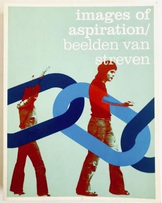 Images of Aspiration. A beautiful book about the visual aspect of various protest movements from 