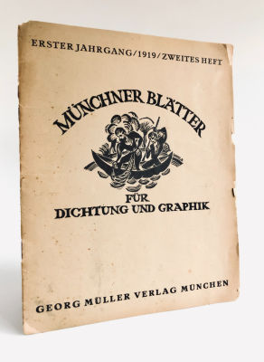 M&uuml;nchner Bl&auml;tter for Poetry and Graphics - Two Issues 1919. M&uuml;nchner Bl&auml;tter f&uuml;r Dichtung und 