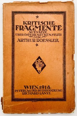 Essays on Art by Arthur Roessler - Vienna 1918. Kritische Fragmente Aufstze Uber Osterr 
