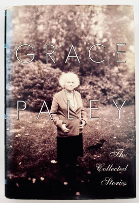 The Collected Stories of Grace Paley - Signed by the Author. Farrar Straus Giroux, New York 