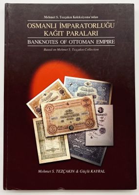 Banknotes of Ottoman Empire. Osmanli Imparatorlugu Kagit Paralari. 
Publisher: Kisisel Yayinlar 