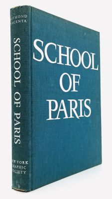 School of Paris - The Painters and the Artistic Climate of Paris Since 1910. by Raymond Nacenta. 