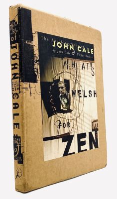 What's Welsh for Zen? - The Autobiography of John Cale. by John Cale &amp; Victor Bockris. 