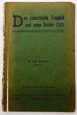 The Zionist Illusion and its Danger - Anti-Zionist Booklet - Mainz 1903. Das Zionistische 