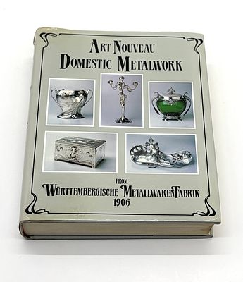 אר נובו - עבודות מתכת ביתיות מ-1906. Art Nouveau: Domestic Metalwork from Wurttembergische 
