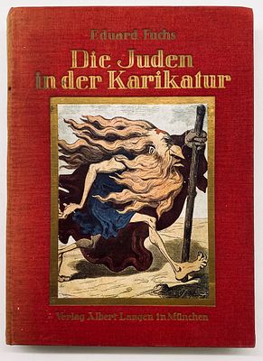 The Jews in Caricature - Munich 1921. Die Juden in der Karikatur. von Eduard Fuchs. 
Munchen: 