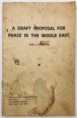 Abe Nathan - A Draft Proposal for Peace in the Middle East. New York: Shalom Peace Foundation. 
