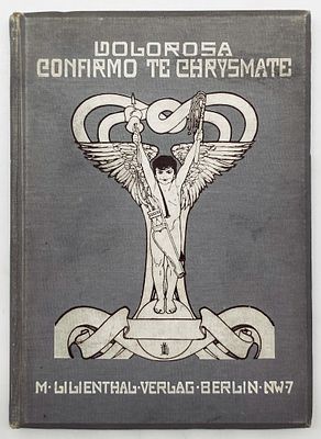 Poetry Book with Cover Designed by Lilien - Berlin 1902. Dolorosa. Confirmo te Chrysmate. 