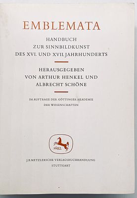 Emblemata: Handbook on the Art of Emblems of the 16th and 17th Centuries. Emblemata: Handbuch 