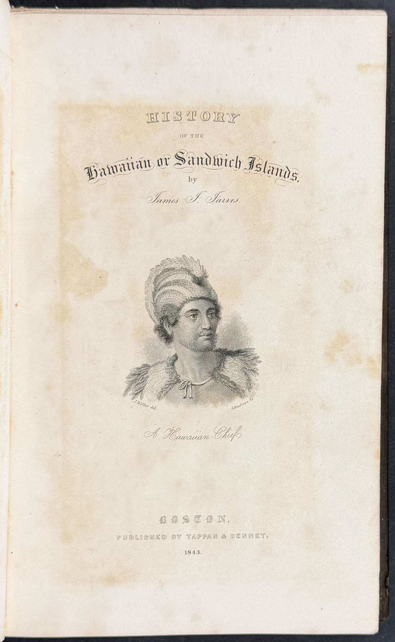 Jarves's History of the Hawaiian or Sandwich Islands - Volume with 3 Engravings (Plate + Map + Frontispiece) & Numerous in-text Illustration