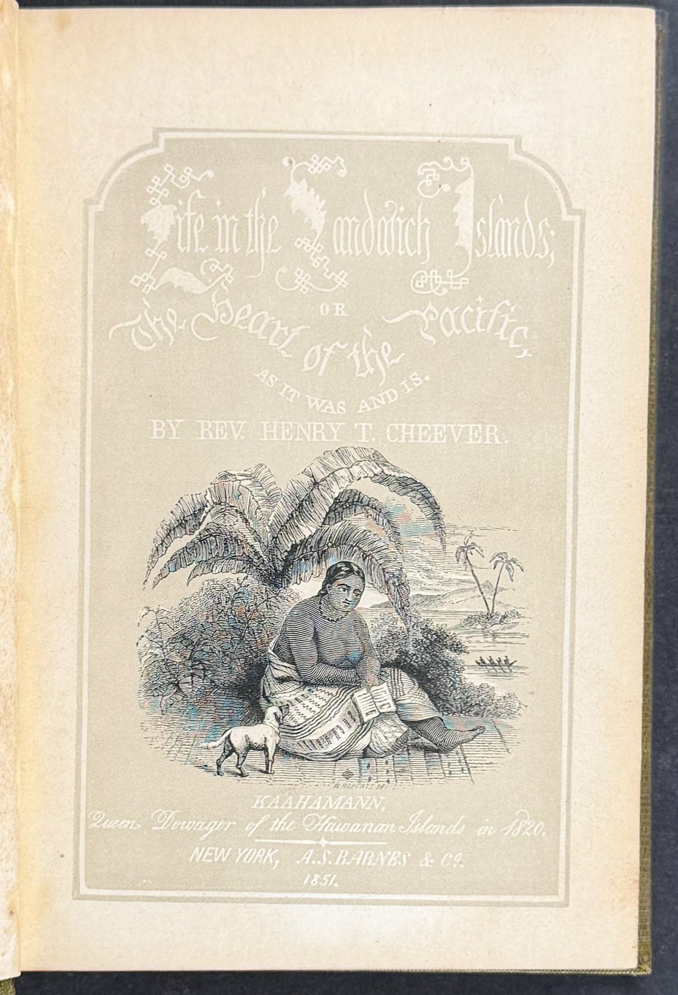 Cheever's Life in the Sandwich Islands - Volume with 6 Wood Engravings + Map (First Printed View of Surfing)