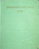 Henry Kendall 
Jerusalem City Plan. Preservation and Development During the British Mandate תמונה - 13