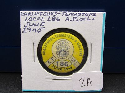 1945 Chauffeurs- Teamsters Local 186 Union Pin Back. Tough WWII Era Pin. Condition Yes, we will 
